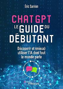 Chatgpt - Le guide du débutant
