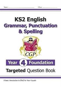 KS2 English Year 4 Foundation Grammar, Punctuation & Spelling Targeted Question Book w/Answers