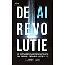 De AI-revolutie - hoe kunstmatige intelligentie de maatschappij gaat veranderen - En daar nu al mee bezig is