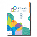 Actimath à l'infini 3 - livre-cahier (2e édition)