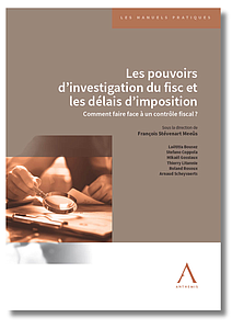 Les pouvoirs d'investigation du fisc et les délais d'imposition
