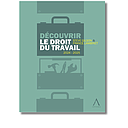 Découvrir le droit du travail 2024-2025
