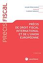 Précis de droit fiscal international et de l'union européenne
