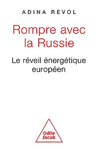 Rompre avec la Russie - Le réveil énergétique européen