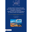 Le règlement extrajudiciaire des litiges (REL) dans le contexte juridique européen - Perspectives de développement et applications sectorielles