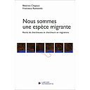 Nous sommes une espèce migrante - Récits de chercheuse et chercheurs en migrations