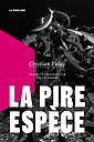 La pire espèce 