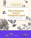 Dieu, Darwin, tout et n'importe quoi - Histoires naturelles