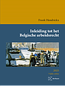 Inleiding tot het Belgische arbeidsrecht - Vijfde Editie