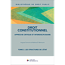 Droit constitutionnel - Tome 2. Les structures de l'État 