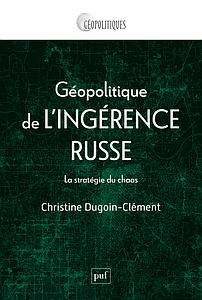 Géopolitique de l'ingérence russe - La stratégie du chaos