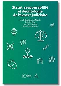 Statut, responsabilité et déontologie de l’expert judiciaire