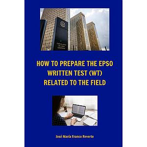 How to prepare the EPSO Written Test (WT) related to the field