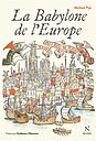 La Babylone de l'Europe - Anvers, les années de gloire