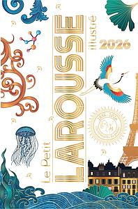 Petit Larousse illustré - Edition 2026