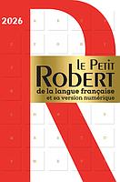 Le Petit Robert de la langue française et sa version numérique - Edition 2026