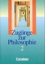 Zugänge zur Philosophie Bd.2